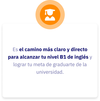 Alcanza el ingles B1 y logra tu meta de graduarte en la universidad